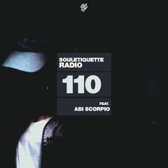 Souletiquette Radio Session 110 ft. Abi Scorpio