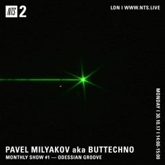 Pavel Milyakov NTS monthly show #1 — Odessian groove
