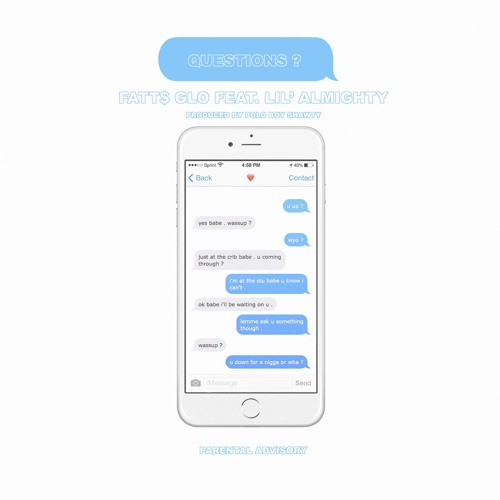 fatt$ glo feat . lil ' almighty - questions [ prod . @poloboyshawty ]