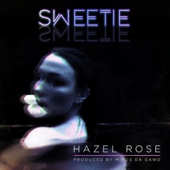 Sweetie (Prod. Mikos Da Gawd)