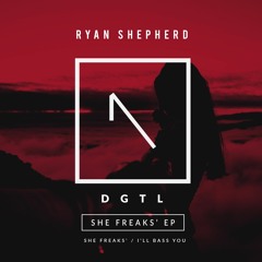 She Freaks' | Ryan Shepherd | Out Now | Original Mix