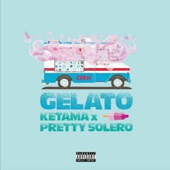 KETAMA126 Feat. PRETTY SOLERO - GELATO (PROD.TAMA)