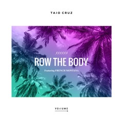Taio Cruz ft French Montana- Row The Body