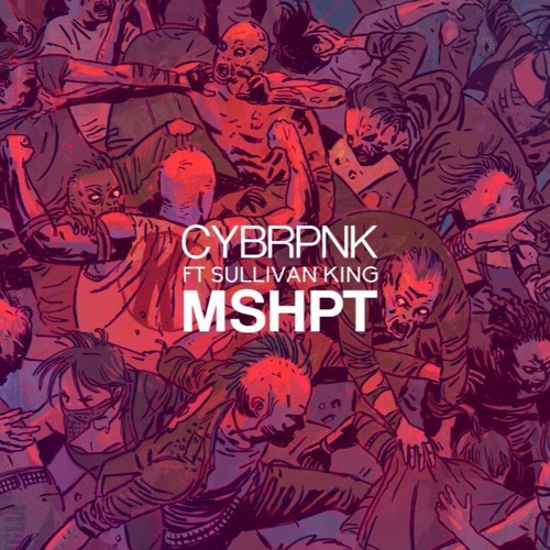 CYBRPNK - MSHPT Feat. Sullivan King