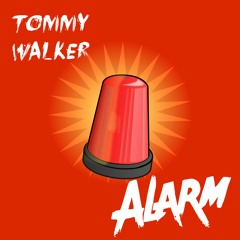 Tommy Walker - Alarm [Exclusive]