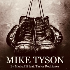 Mike Tyson Feat. Taylor Rodriguez
