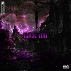 LOCK YOU (Prod By. NameIsTAZ)