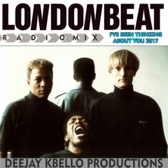 Londonbeat - I've Been Thinking About You 2017 (Radio Mix Deejay Kbello Productions)