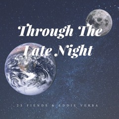 Through The Late Night Remix (Prod. Young Rod)
