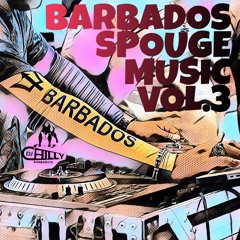 BARBADOS SPOUGE MUSIC  VOL.3 DJ CHILLY BARBADOS