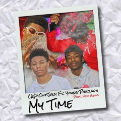 My Time Ft. Young Pharaoh(prod. Nest)