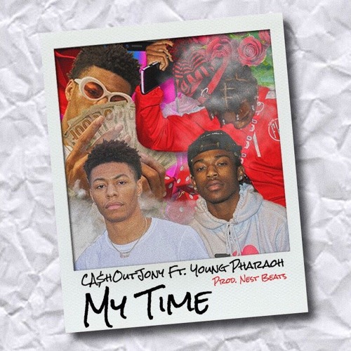 My Time Ft. Young Pharaoh (prod. Nest)