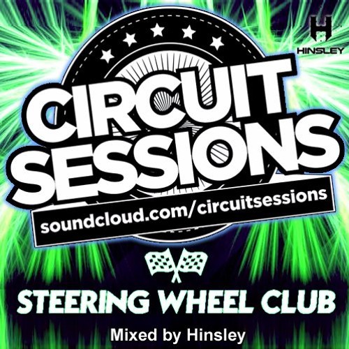 CIRCUIT SESSIONS STEERING WHEEL CLUB PROMO mixed by Hinsley