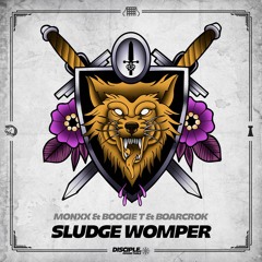 MONXX & Boogie T & BOARCROK - Sludge Womper