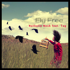 Fly Free Nathalie Nesh Feat. Tag