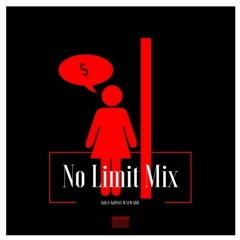 No Limit (Neighborhood Mix)