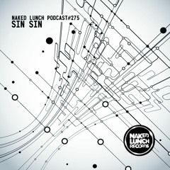 Naked Lunch PODCAST #275 - SIN SIN