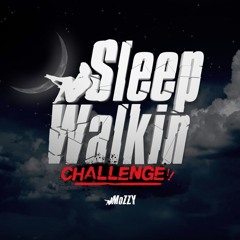 Sleep Walkin Challenge (ft. Mozzy)(Prod. Jay P Bangz)
