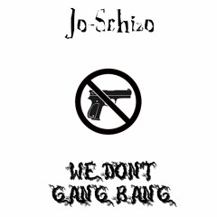 We Don't Gang Bang