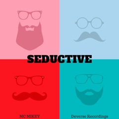 Seductive by MC Mikey