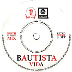 Bautista - Vida (Petko Turner Edit Part II)
