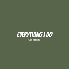 Everything I Do