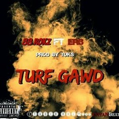 88 Rokx - Turf gawd ft Erbal (Prod by Native Beats)