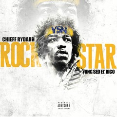 Rock Star - Chieff Rydah FT. Yung Sed