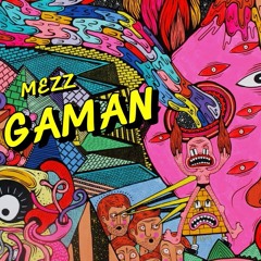MEZZ - GAMAN (我慢) (Original Mix)