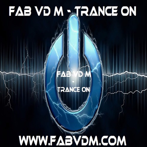 Fab vd M - Trance On