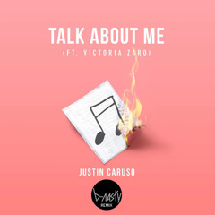 Justin Caruso  - Talk About Me (ft. Victoria Zaro) (B-Nasty Remix)