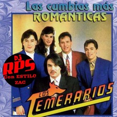 DJ RPS MIX LOS TEMERARIOS (LAS CUMBIAS MAS ROMANTICAS)