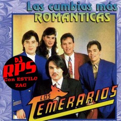 DJ RPS MIX LOS TEMERARIOS (LAS CUMBIAS MAS ROMANTICAS)