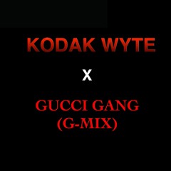 Lil Pump- Gucci Gang (G-Mix) By Kodak Wyte