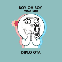GTA & Diplo - Boy Oh Boy (MRZY Festival Edit)