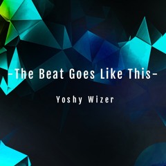 Yoshy Wizer - The Beat Goes Like This