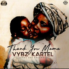 Vybz Kartel - Thank You Mama (Audio)Novenber 2017