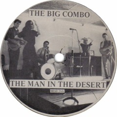 The Big Combo - The Man In The Desert