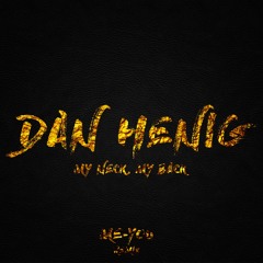 Dan Henig - My Neck, My back (ME-YOU Remix)