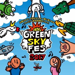 GREEN SKY FES 2017 Introduction