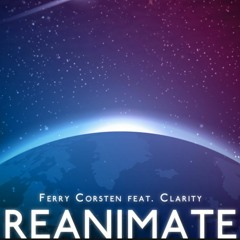 Ferry Corsten - Reanimate ft. Clairity (Matt Brown REMIX)