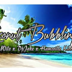Coconut Bubbling[DjJake FtHamzville Kido]-Big Wilz