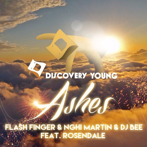 Flash Finger & Nghi Martin & DJ Bee - ASHES Feat. Rosendale