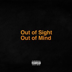 Out of Sight Out of Mind