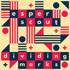 Esper Scout - Dividing Marks