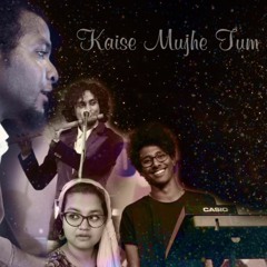 Kaise Mujhe Tum Mil Gai( Cover)
