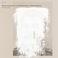 Rutger Zuydervelt with Ilia Belorukov and René Aquarius - The Red Soul