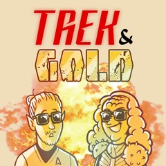 29 - Trek & Gold: Discovery Ep. 9