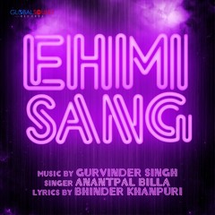 Ehmi Sangh By Gurvinder Singh Feat. Anantpal Billa)