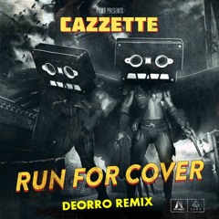 Run For Cover (Deorro Remix)